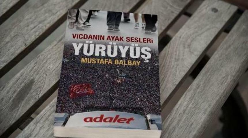 Chp'li Balbay 'adalet Y&uuml;r&uuml;y&uuml;ş&uuml;'n&uuml;n Kitabını Yazdı