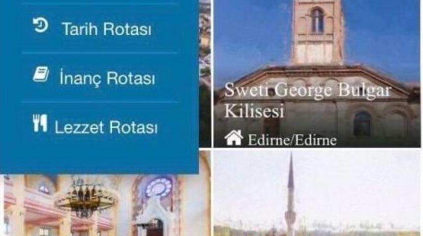 &lsquo;edirne Turizm Rotaları&rsquo;&rsquo; Mobil Uygulaması Kullanıma Hazır