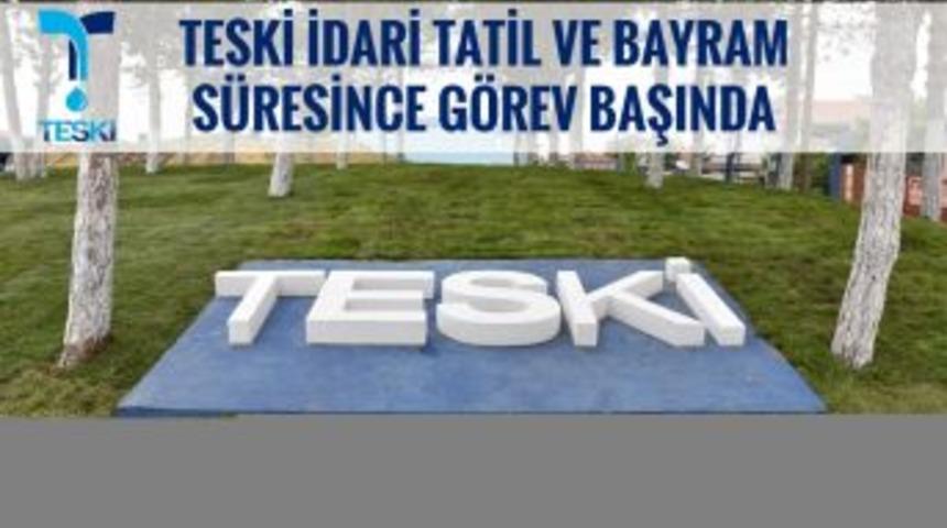 Teski İdari Tatil Ve Bayram S&uuml;resince G&ouml;rev Başında