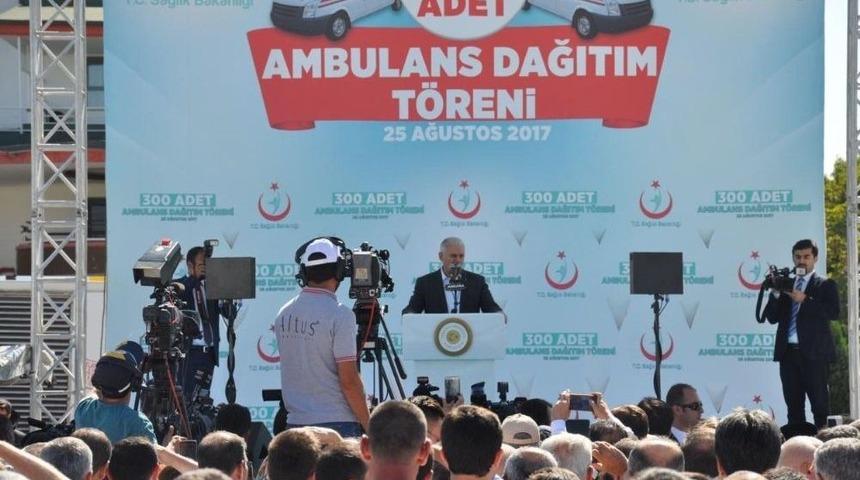 Başbakan Yıldırım 300 Ambulansın Dağıtım Törenine Katıldı
