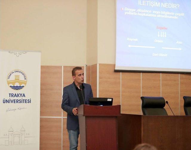 Trakya &Uuml;niversitesi Personeline İletişim Eğitimi Verildi 1
