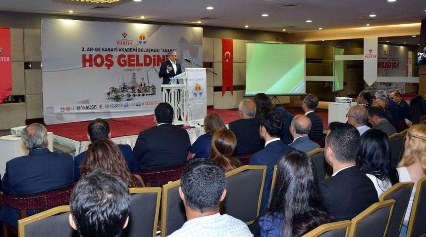 Adana&rsquo;da Ar-ge Sanayi Akademi Buluşması