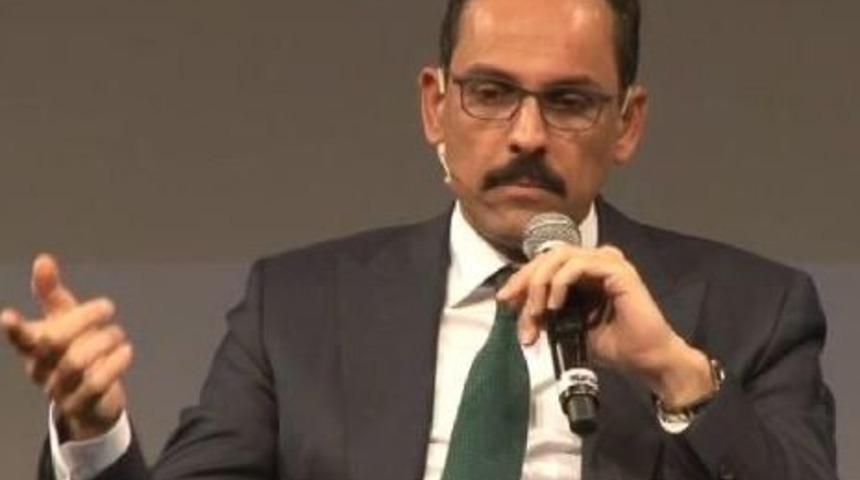 İbrahim Kalın: Suriye'ye Barışı Getirmek Yıllar S&uuml;rer...
