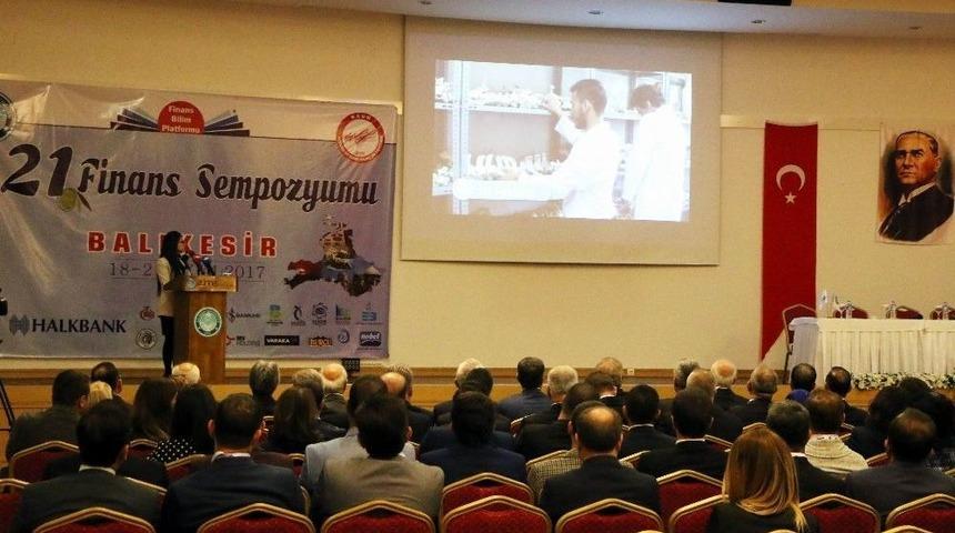 21. Finans Sempozyumu Balıkesir&rsquo;de Başladı