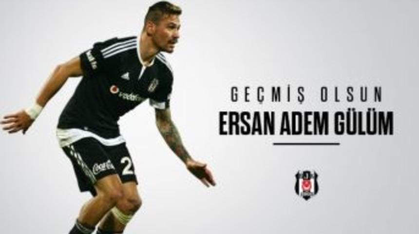 Ersan G&uuml;l&uuml;m&rsquo;e Beşiktaş&rsquo;tan Destek
