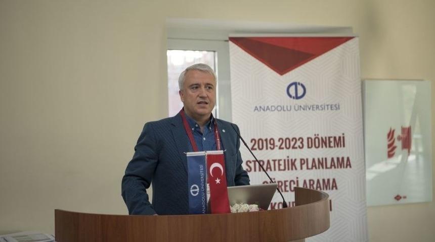 Anadolu &Uuml;niversitesi &ldquo;2019-2023 D&ouml;nemi Stratejik Planlama S&uuml;reci Arama Konferansı&rdquo; Ger&ccedil;ekleştirildi