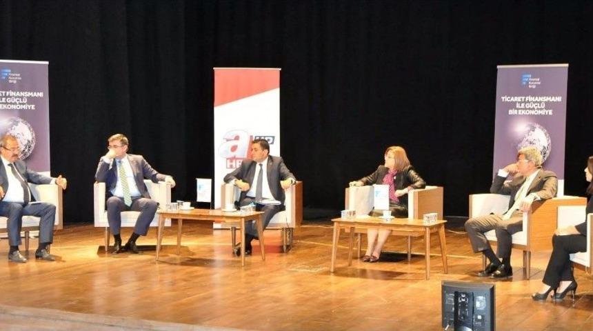 Ticarette Finansmanıyla G&uuml;&ccedil;l&uuml; Ekonomi Paneli