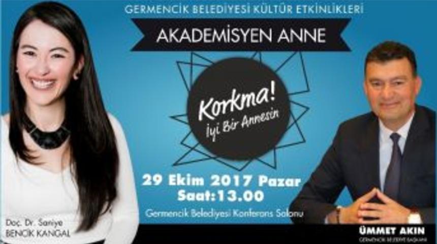 Akademisyen Anne Germencik&rsquo;e Geliyor