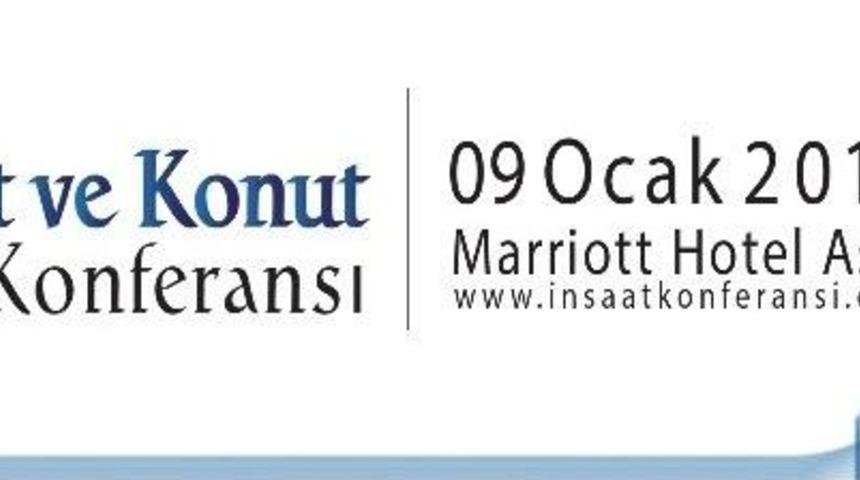 6. İnşaat Ve Konut Konferansı İ&ccedil;in Geri Sayım Başladı