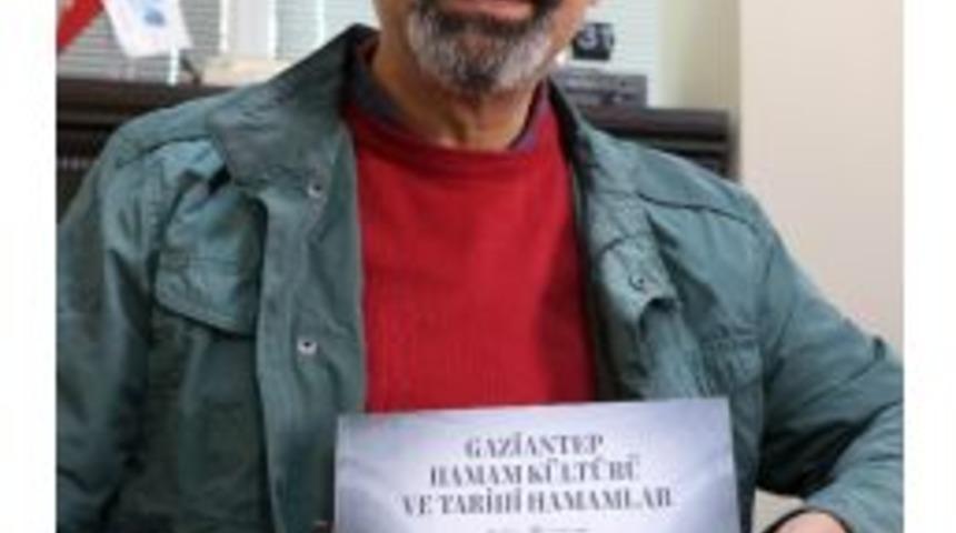 Antep&rsquo;in Hamamlarını Yazdı