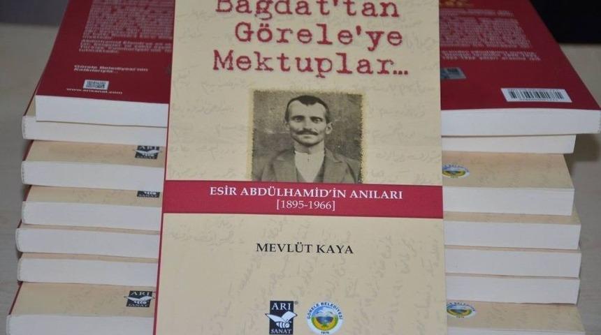 &lsquo;bağdat&rsquo;tan G&ouml;rele&rsquo;ye Mektuplar&rsquo; Kitap Oldu