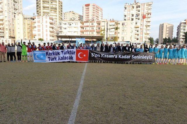 Adana Ülkü Gücü - Kerkük Türkmeneli Spor’un Kardeşlik Maçı