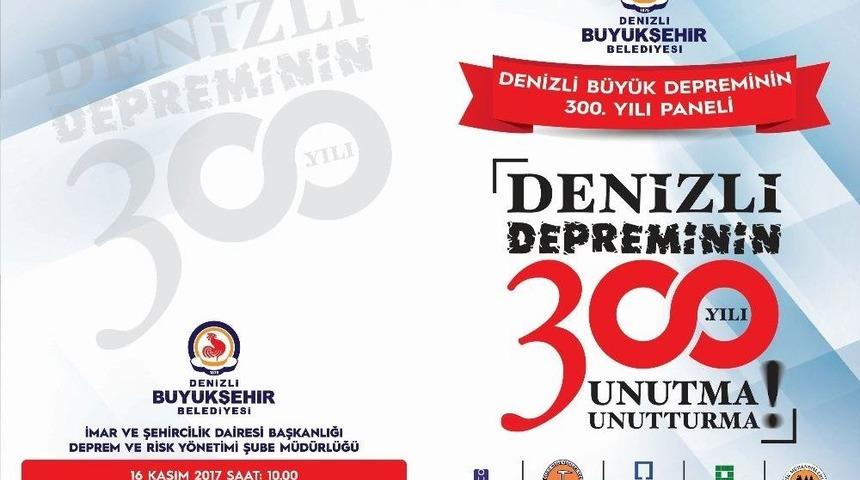 Denizli&rsquo;de B&uuml;y&uuml;k Depreminin 300. Yılı Paneli D&uuml;zenlenecek