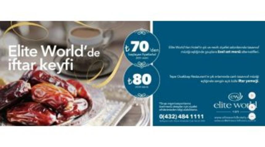 Elite World&rsquo;den 5 Yıldızlı İftar Keyfi