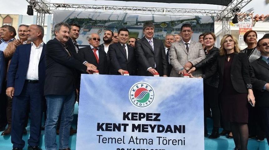&rsquo;kepez Kent Meydanı Projesi&rsquo;nin Temeli Atıldı