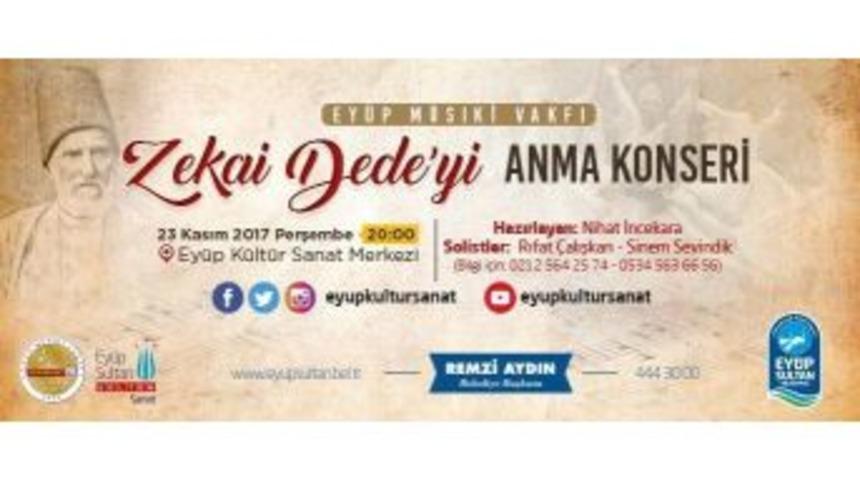 Zekâi Dede Efendi Konserle Anılacak