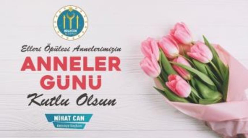 Başkan Can’ın Anneler Günü Mesajı
