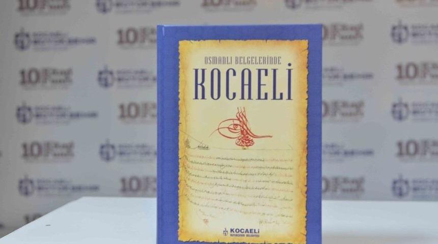 Osmanlı Belgelerinde Kocaeli Kitabı Kamuoyuna Tanıtıldı