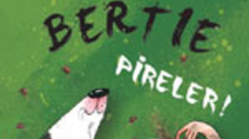 Pasaklı Bertie&rsquo;nin Eğlenceli Maceraları