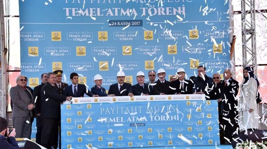 Konya&rsquo;da Payitaht M&uuml;zesi&rsquo;nin Temeli Atıldı