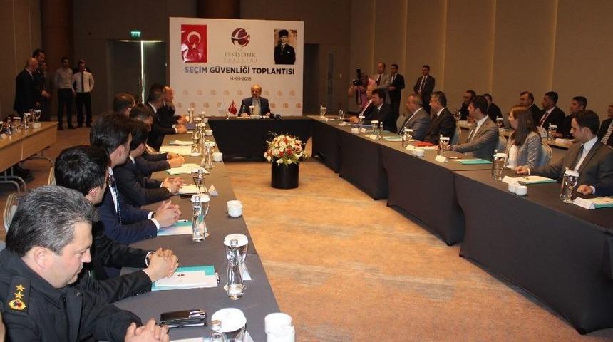 Eskişehir&rsquo;de Se&ccedil;im G&uuml;venliği Toplantısı