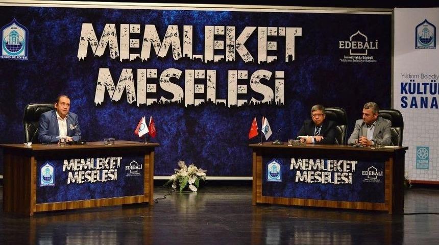 Memleket Meselesi Yıldırım&rsquo;da Masaya Yatırıldı