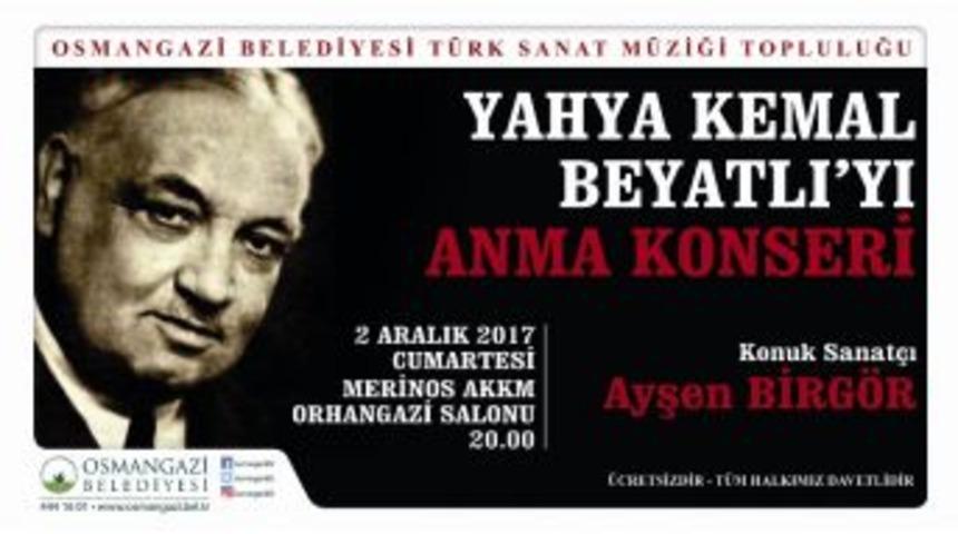 Yahya Kemal Osmangazi&rsquo;de Anılacak