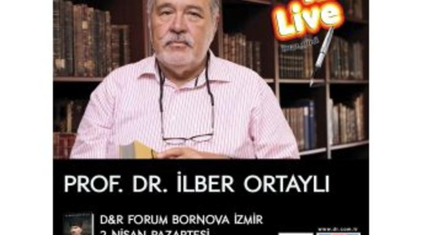 İlber Ortaylı Forum Bornova&rsquo;da İzmirliler&rsquo;le Buluşuyor