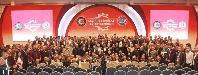 Çelik-iş’ten 600 Kişilik Dev Eğitim Semineri