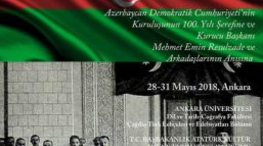 Azerbaycan Demokratik Cumhuriyeti Kuruluşunun 100. Yılında Anılacak