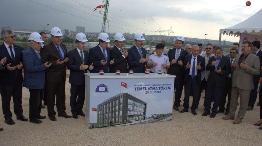 Bursa&rsquo;da Yeni Yapılacak Olan Nil&uuml;fer İl&ccedil;e Emniyet M&uuml;d&uuml;rl&uuml;ğ&uuml; Binasının Temeli Atıldı
