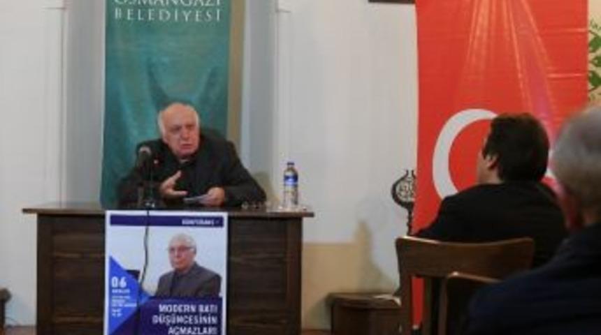 Modern Bati D&uuml;ş&uuml;ncesinin A&ccedil;mazlari Osmangazi&rsquo;de Konuşuldu