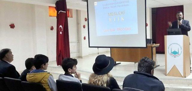 Gaün İslahiye Meslek Yüksekokulu’nda Etik Kurallar Konferansı