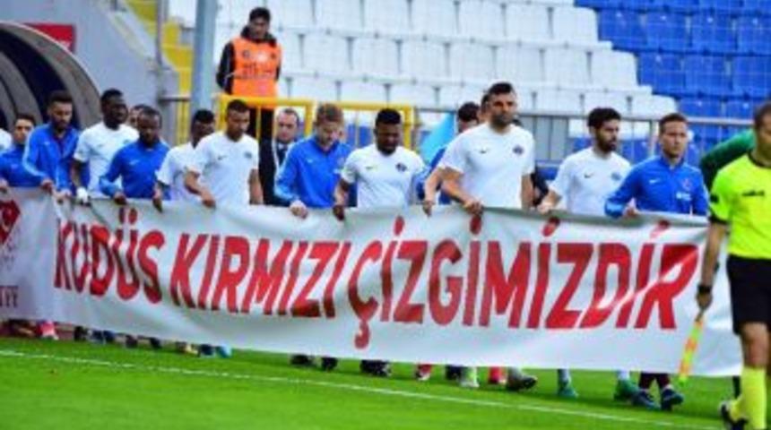 Kasımpaşa - Trabzonspor Ma&ccedil;ında Kud&uuml;s Tepkisi
