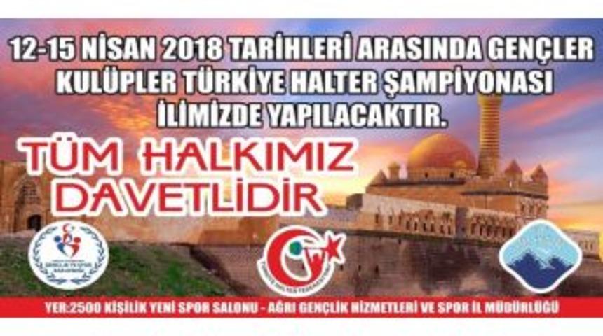 Ağrı Gen&ccedil;ler Kul&uuml;pler Halter T&uuml;rkiye Şampiyonasına Ev Sahipliği Yapacak