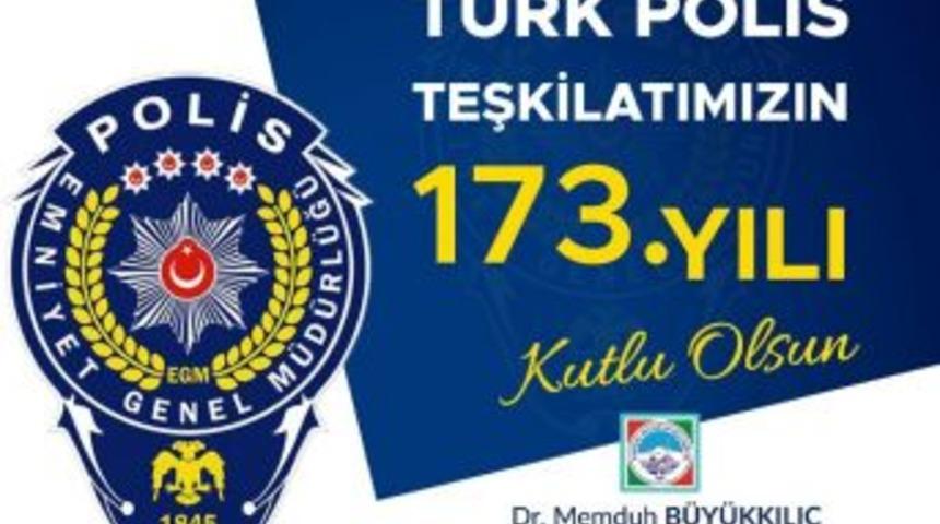 B&uuml;y&uuml;kkılı&ccedil;&rsquo;tan T&uuml;rk Polis Teşkilatı&rsquo;nın Kuruluş Yıl D&ouml;n&uuml;m&uuml; Mesajı