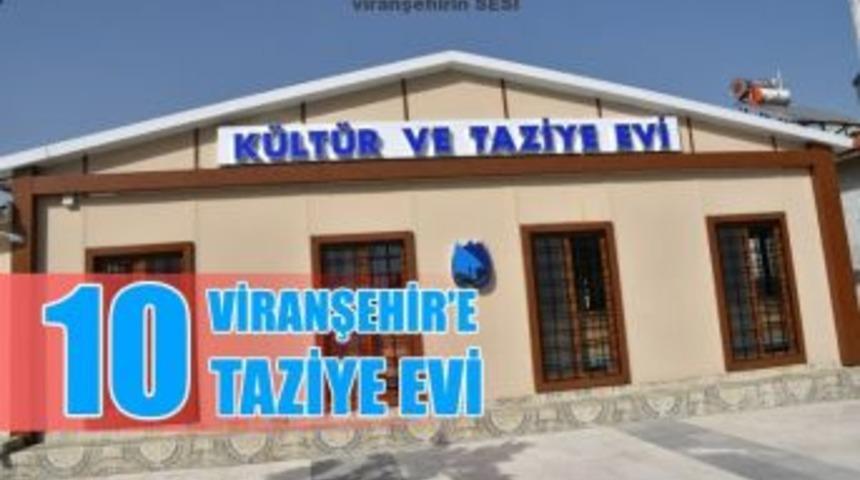 Viranşehir&rsquo;e 10 Adet Taziye Ve K&uuml;lt&uuml;r Evi