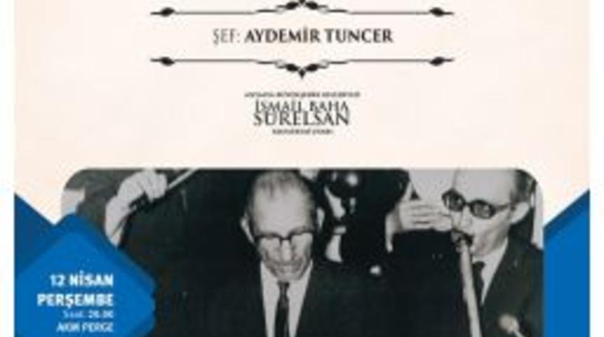B&uuml;y&uuml;kşehir İsmail Baha S&uuml;relsan&rsquo;ı Anıyor