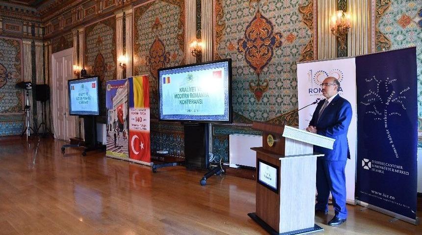 &rsquo;kraliyet Ve Modern Romanya Konferansı&rsquo; İstanbul &Uuml;niversitesi&rsquo;nde Ger&ccedil;ekleştirildi
