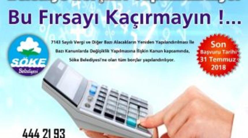 S&ouml;ke Belediyesinden Yapılandırma &Ccedil;ağrısı