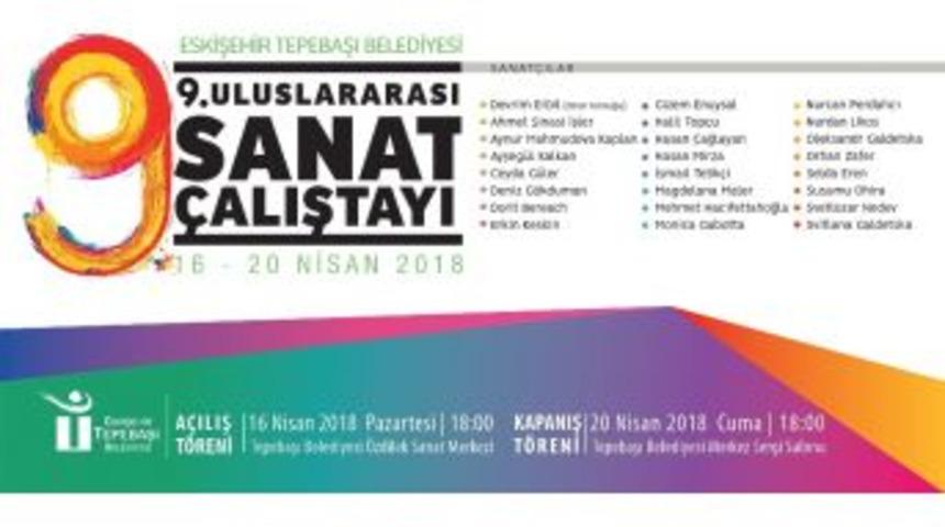 9. Uluslararası Sanat &Ccedil;alıştayı Başlıyor