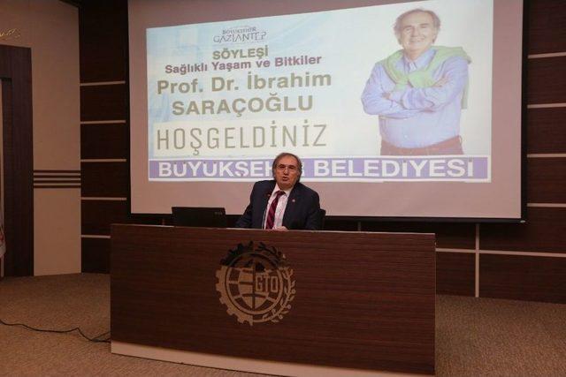 Prof. Dr. Saraçoğlu, Sağlıklı Yaşam Ve Bitkiler’i Anlattı