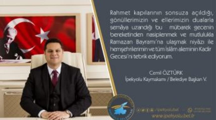 Kaymakam &Ouml;zt&uuml;rk&rsquo;ten Kadir Gecesi Mesajı