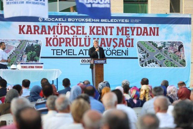 Karamürsel Kent Meydanı Köprülü Kavşağı’nın Temeli Atıldı