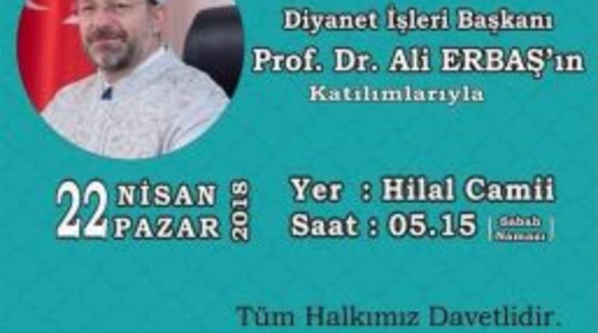 Diyanet İşleri Başkanı Erbaş, Denizli’ye Geliyor