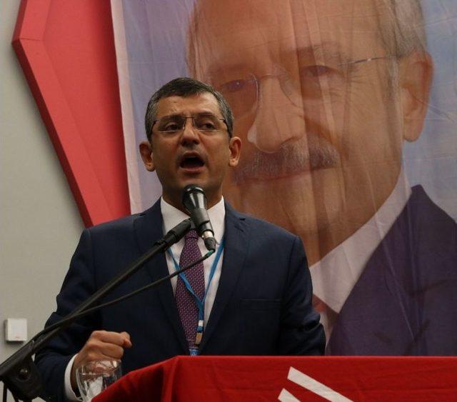 Chp Grup Başkanvekili Özel: 