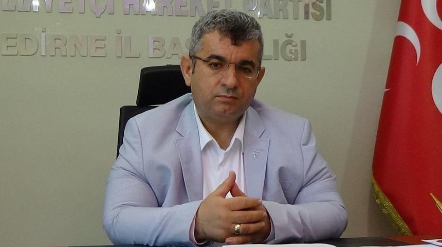 Mhp Edirne İl Başkanı Ferhatoğlu: "chp&rsquo;yle Hi&ccedil;bir Fikir Birliğimiz Yok"