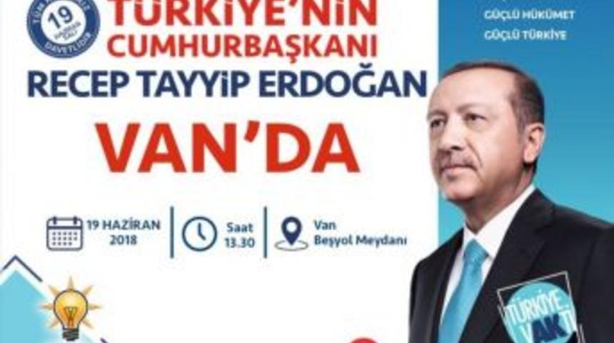 Cumhurbaşkanı Erdoğan Van&rsquo;a Geliyor