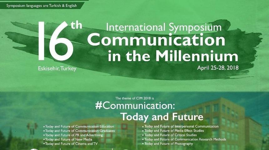 İletişimin Bug&uuml;n&uuml; Ve Geleceği 16. Uluslararası Milenyumda İletişim Sempozyumunda Tartışılacak