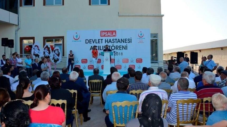 İpsala 30 Yataklı Devlet Hastanesi Hizmete A&ccedil;ıldı